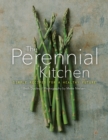 Image for The perennial kitchen  : simple recipes for a healthy future