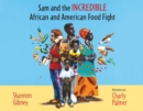 Image for Sam and the Incredible African and American Food Fight