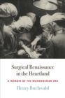 Image for Surgical Renaissance in the Heartland : A Memoir of the Wangensteen Era