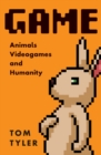 Image for Game  : animals, video games, and humanity