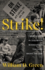 Image for Strike!  : twenty days in 1970 when Minneapolis teachers broke the law