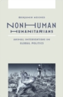 Image for Nonhuman humanitarians  : animal interventions in global politics