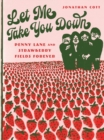 Image for Let me take you down  : Penny Lane and Strawberry Fields forever