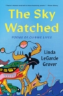 Image for The sky watched  : poems of Ojibwe lives