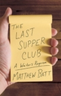 Image for The last supper club  : a waiter&#39;s requiem