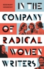 Image for In the company of radical women writers
