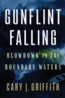 Image for Gunflint falling  : blowdown in the Boundary Waters