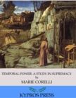 Image for Temporal Power: A Study in Supremacy