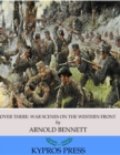 Image for Over There: War Scenes on the Western Front