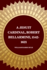 Image for Jesuit Cardinal, Robert Bellarmine, 1542-1621