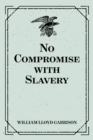Image for No Compromise with Slavery