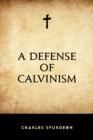 Image for Defense of Calvinism