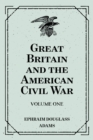 Image for Great Britain and the American Civil War: Volume One