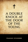 Image for Double Knock at the Door of the Young