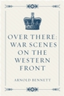 Image for Over There: War Scenes on the Western Front
