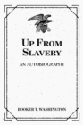 Image for Up From Slavery: An Autobiography