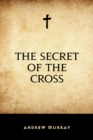 Image for Secret of the Cross