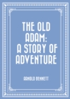Image for Old Adam: A Story of Adventure