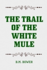 Image for Trail of the White Mule
