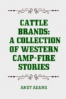 Image for Cattle Brands: A Collection of Western Camp-Fire Stories