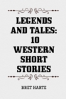 Image for Legends and Tales: 10 Western Short Stories
