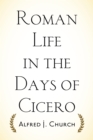 Image for Roman Life in the Days of Cicero