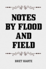 Image for Notes by Flood and Field