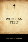 Image for Who Can Tell?