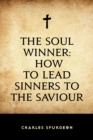 Image for Soul Winner: How to Lead Sinners to the Saviour