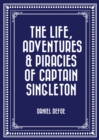 Image for Life, Adventures &amp; Piracies of Captain Singleton