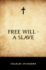 Image for Free Will - A Slave