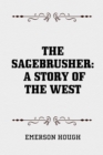 Image for Sagebrusher: A Story of the West