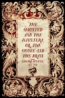 Image for Haunted and the Haunters, or, The House and the Brain