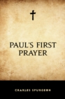 Image for Paul&#39;s First Prayer