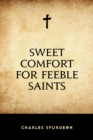 Image for Sweet Comfort for Feeble Saints