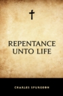 Image for Repentance Unto Life