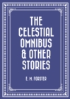 Image for Celestial Omnibus &amp; Other Stories
