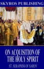 Image for On Acquisition of the Holy Spirit
