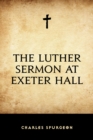 Image for Luther Sermon At Exeter Hall