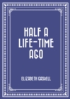 Image for Half a Life-time Ago