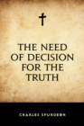 Image for Need of Decision for the Truth