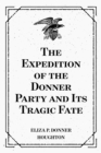 Image for Expedition of the Donner Party and Its Tragic Fate