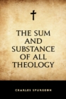 Image for Sum and Substance of All Theology