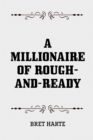 Image for Millionaire of Rough-and-Ready