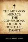 Image for Mormon Menace: The Confessions of John Doyle Lee, Danite