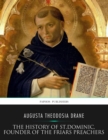 Image for History of St. Dominic, Founder of the Friars Preachers