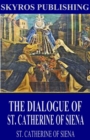 Image for Dialogue of St. Catherine of Siena