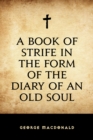 Image for Book of Strife in the Form of the Diary of an Old Soul