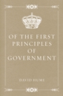 Image for Of the First Principles of Government
