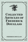 Image for Collected Articles of Frederick Douglass
